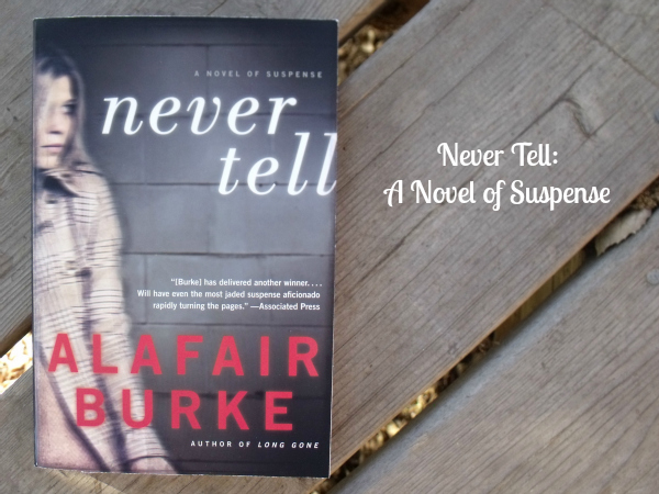 never tell by alafair burke