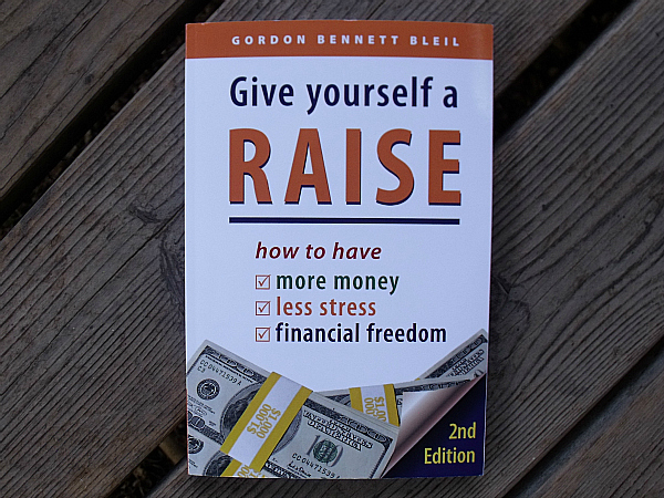 Give Yourself a Raise by Gordon Bennett