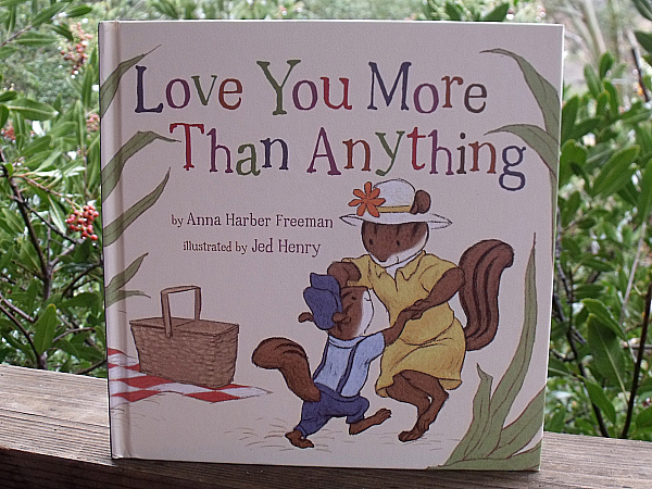 Love You More than Anything by Anna Harber Freeman
