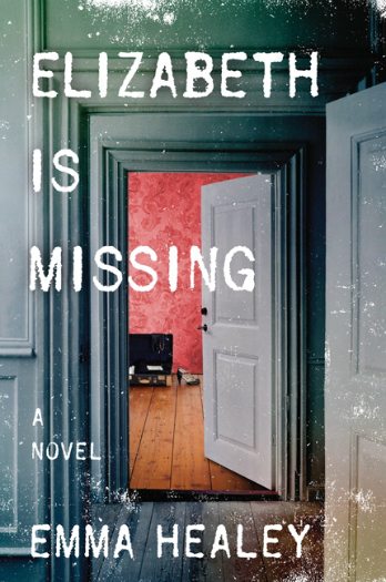 Elizabeth is Missing by Emma Healey