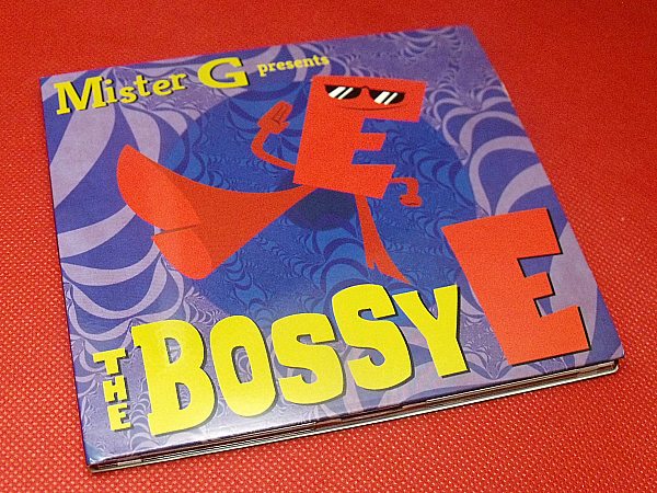 Mister G Presents The Bossy E CD