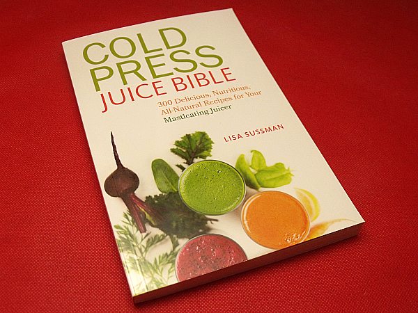 Cold Press Juice Bible