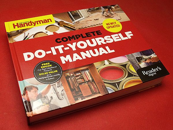 The Family Handyman Complete Do-it-Yourself Manual