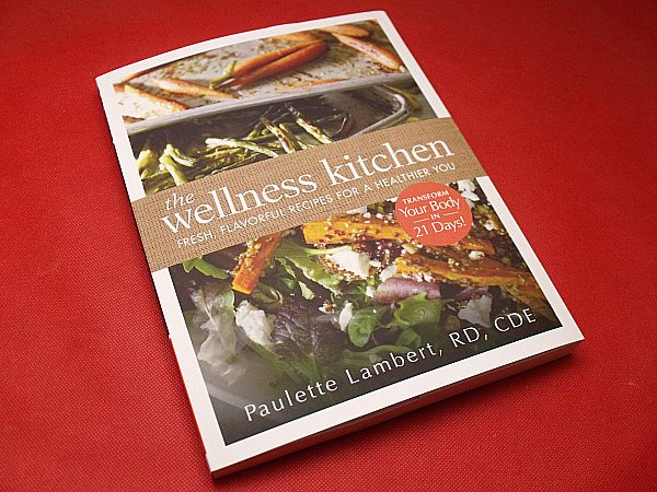 The Wellness Kitchen by Paulette Lambert 