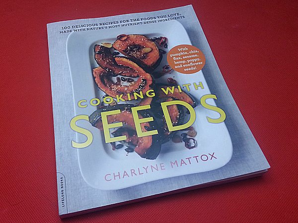 Cooking with Seeds by Charlyne Mattox