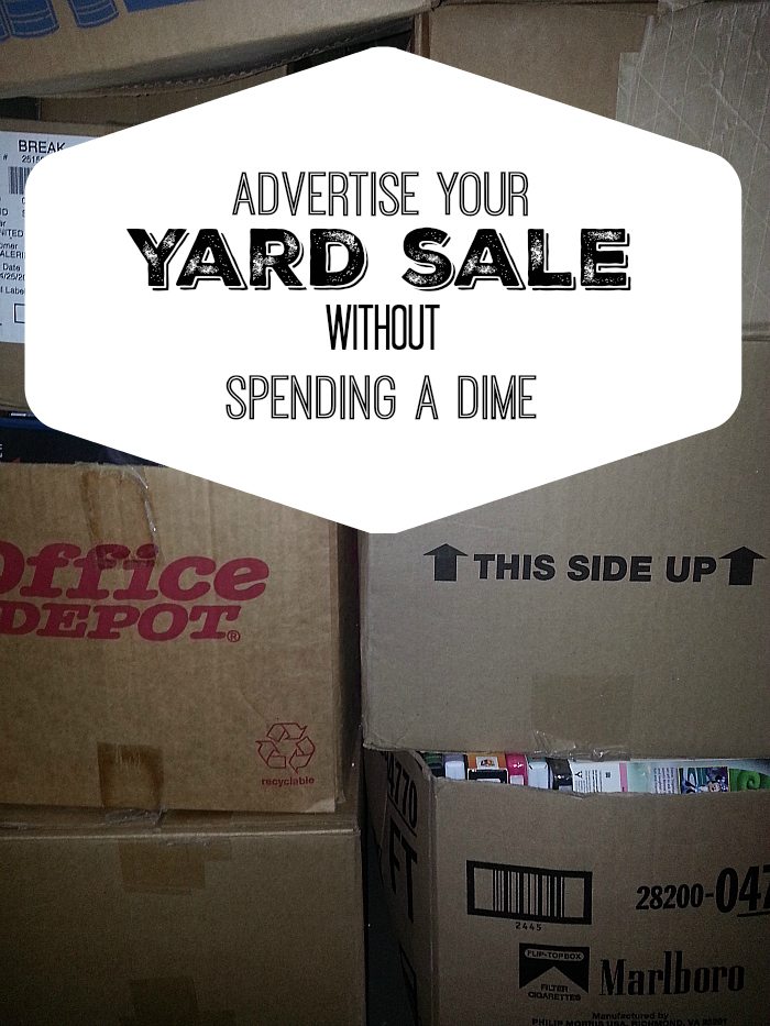 Advertise Your Yard Sale without Spending a Dime | Mama Likes This