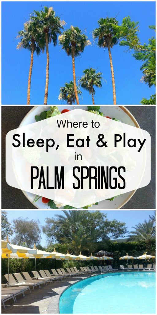 Where to Sleep, Eat and Play in Palm Springs