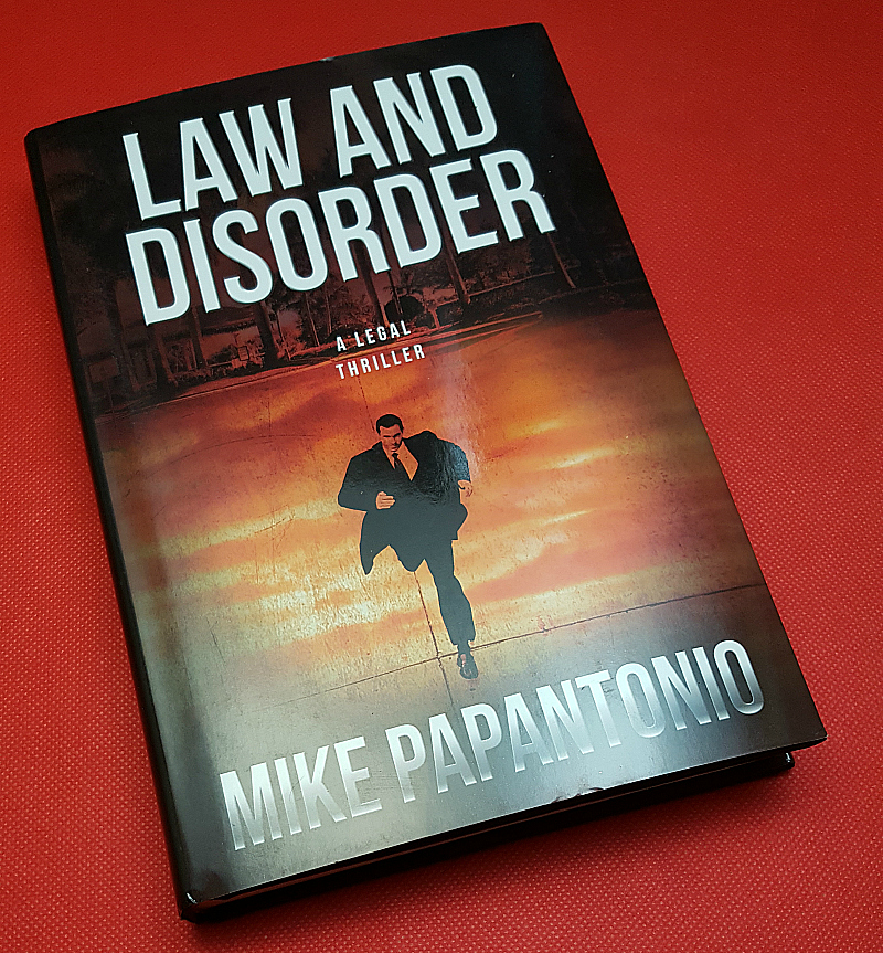 Law and Disorder: A Legal Thriller by Mike Papantonio