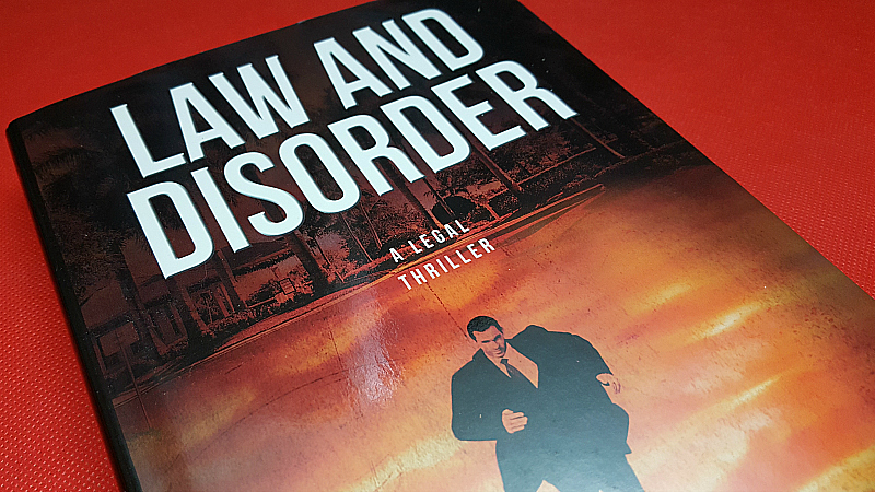 Law and Disorder: A Legal Thriller by Mike Papantonio