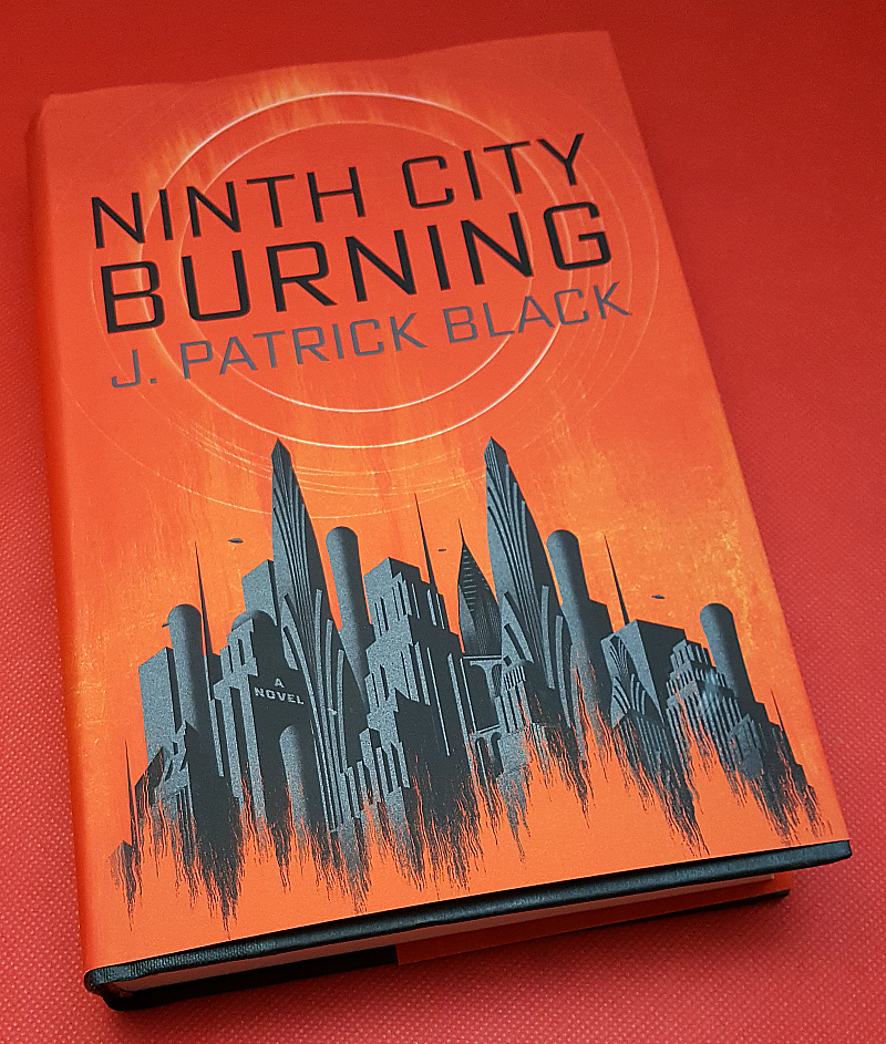 Ninth City Burning by J. Patrick Black