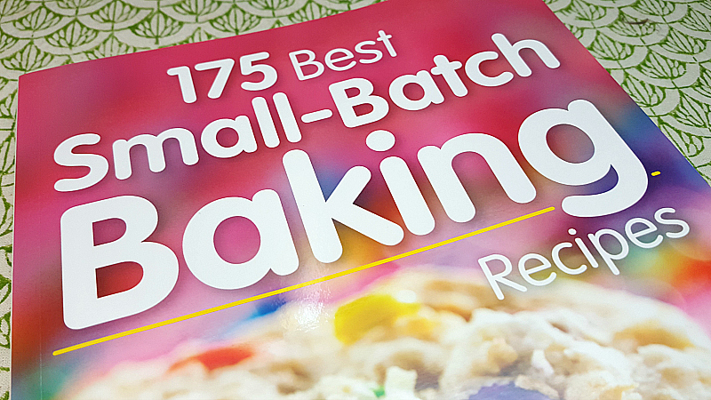 175 Best Small-Batch Baking Recipes: Treats for 1 or 2 by Jill Snider