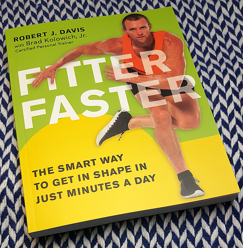 Fitter Faster: The Smart Way to Get in Shape in Just Minutes A Day