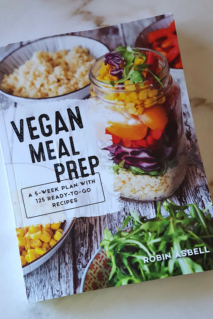 Vegan Meal Prep Cookbook by Robin Absell - Book with 125 Vegan Recipes #MealPrep