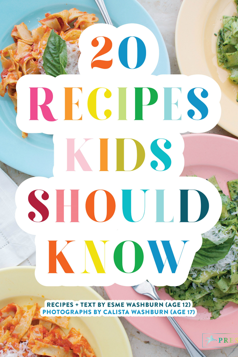 20 Recipes Kids Should Know Cookbook by Kids for Kids