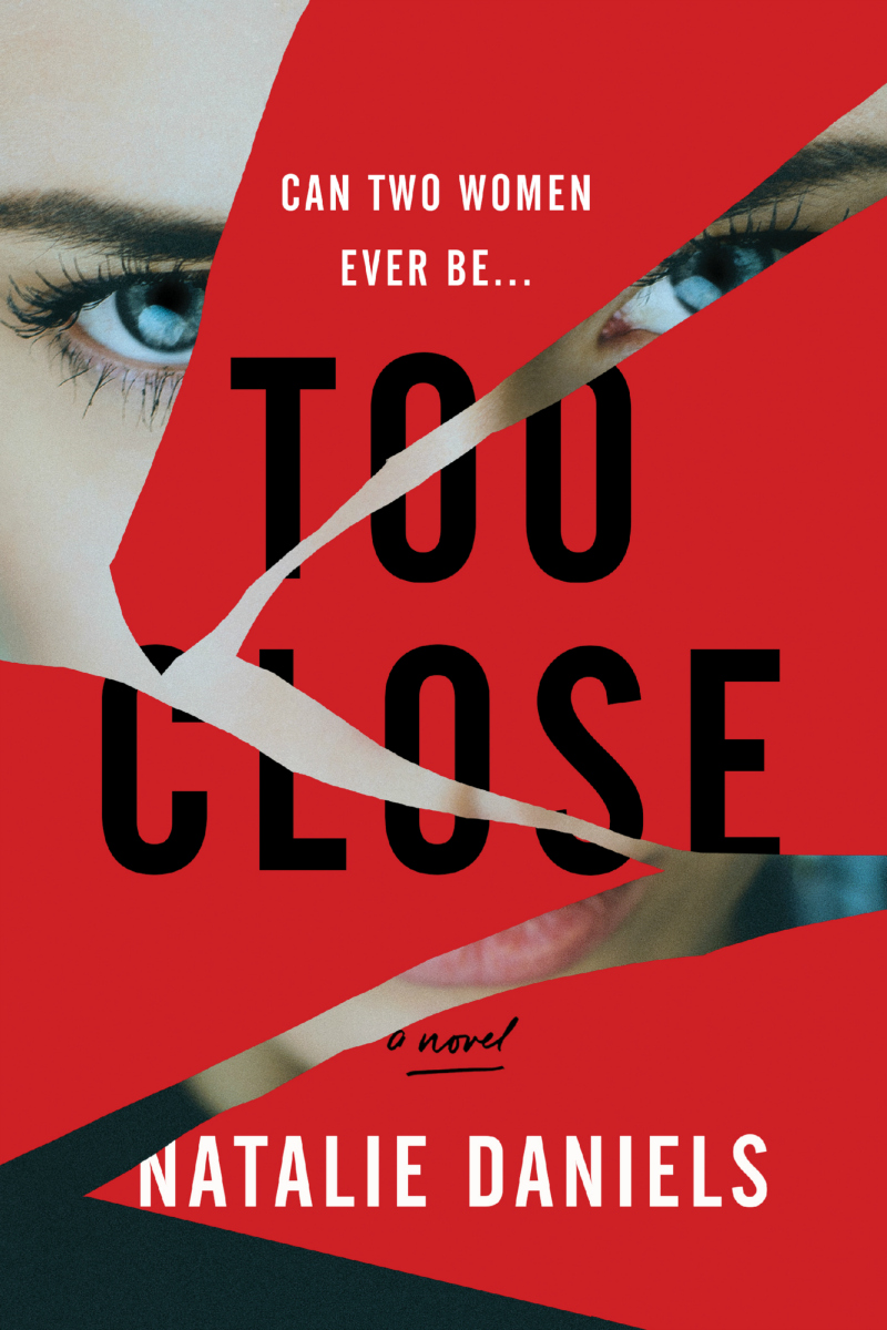 Too Close psychological thriller book by Natalie Daniels