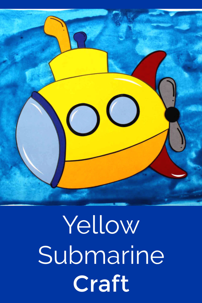 Yellow Submarine Craft with Free Template #YellowSubmarine #UnderTheSea #Submarine #SubmarineCraft #YellowSubmarineCraft