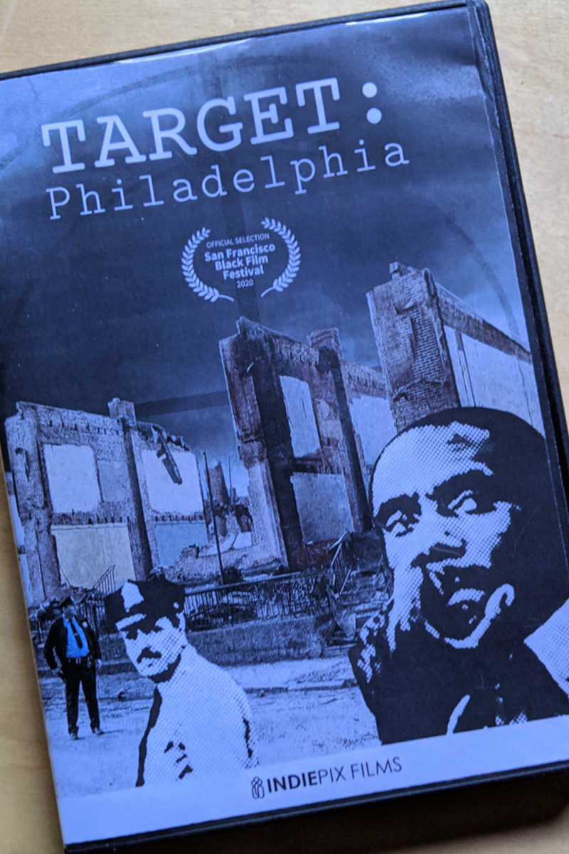 Target: Philadelphia A Film by Sean Slater