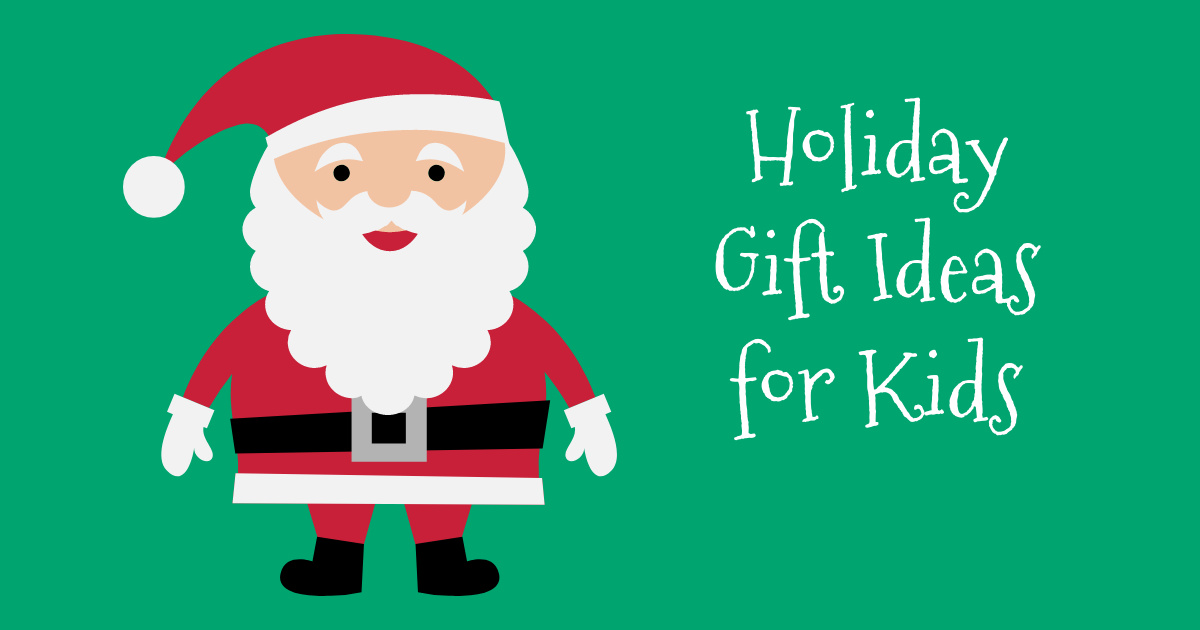 feature holiday gift ideas for kids