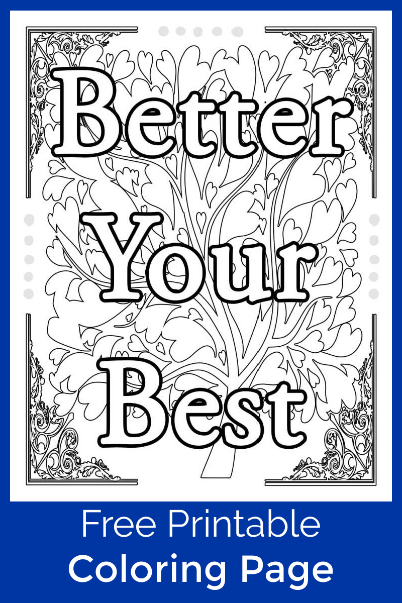 Color my free printable better your best motivational coloring page, so that you can mindfully set your intentions for good. #FreePrintable