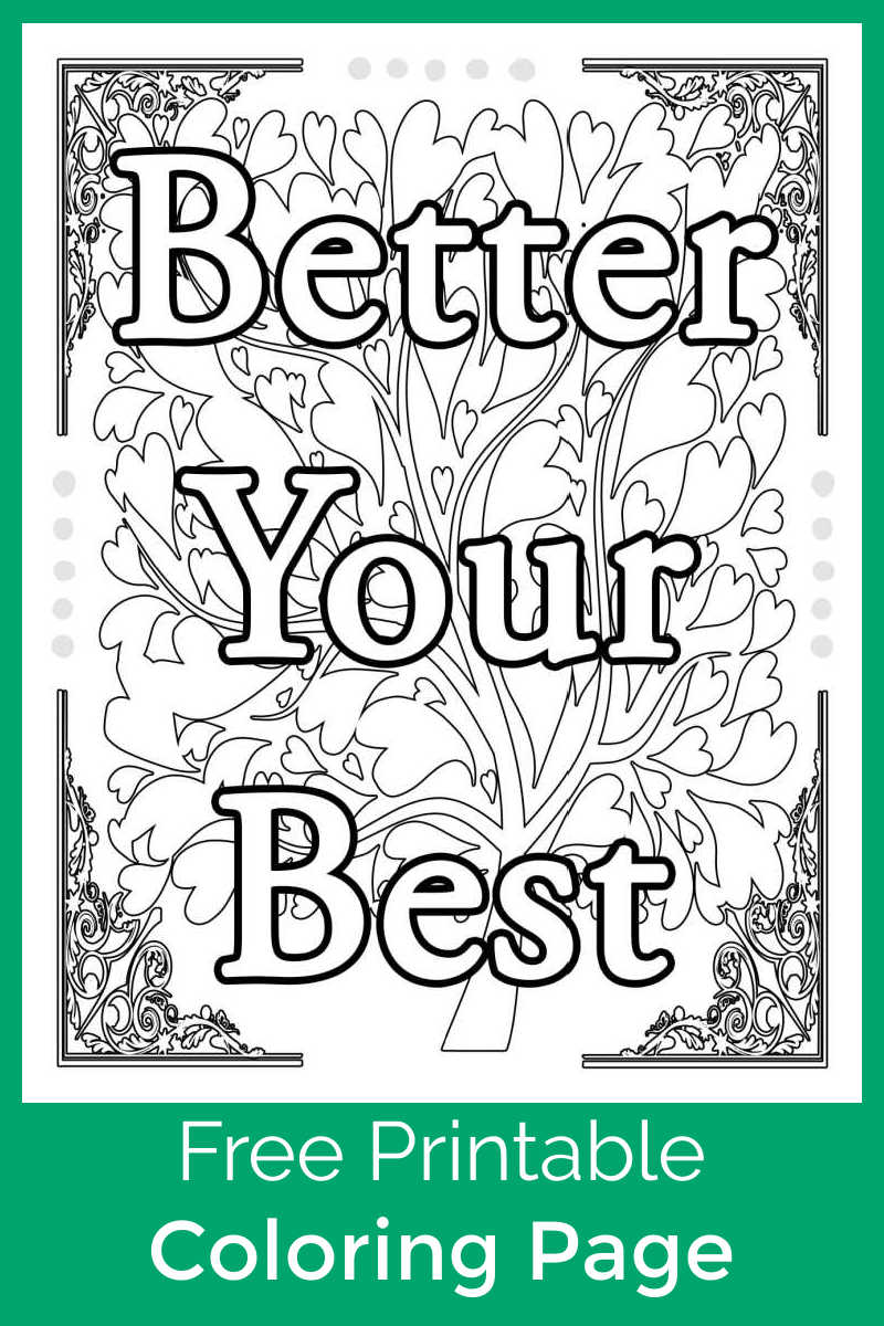 Color my free printable better your best motivational coloring page, so that you can mindfully set your intentions for good. #FreePrintable