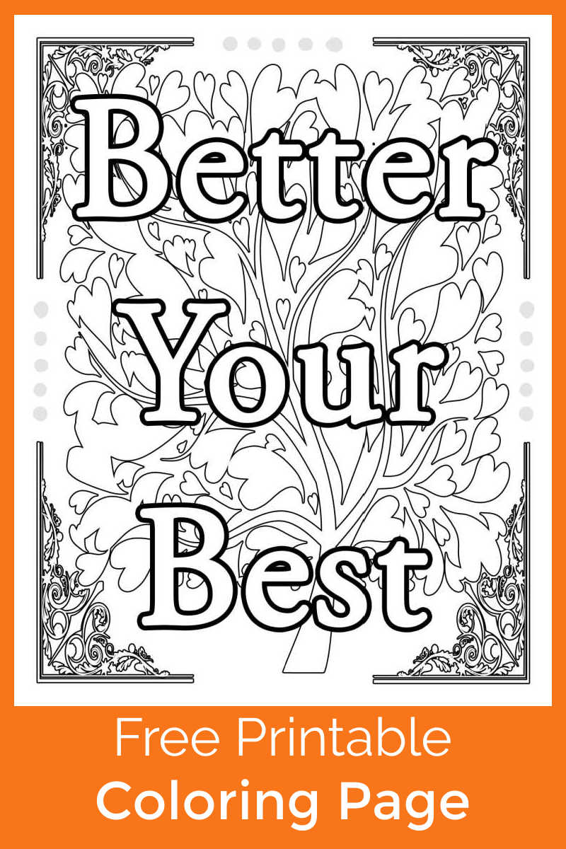 Color my free printable better your best motivational coloring page, so that you can mindfully set your intentions for good. #FreePrintable