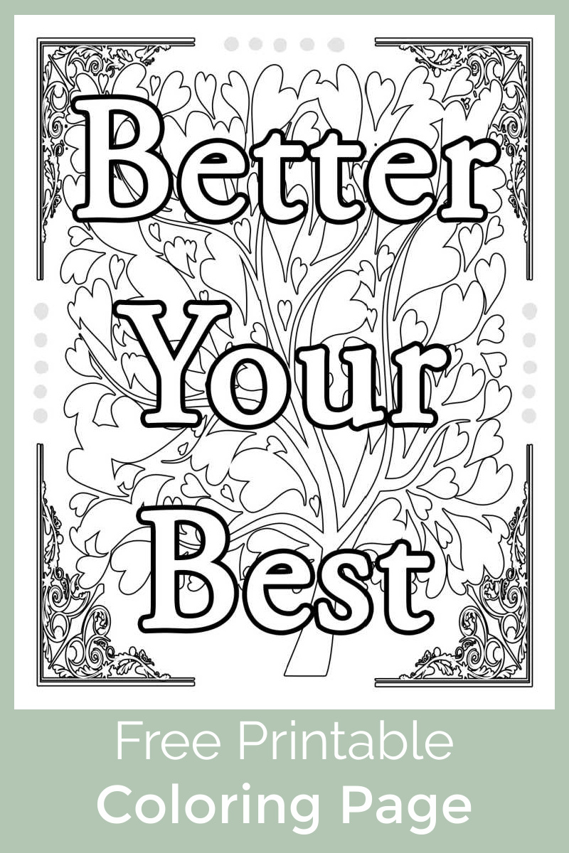 Color my free printable better your best motivational coloring page, so that you can mindfully set your intentions for good. #FreePrintable