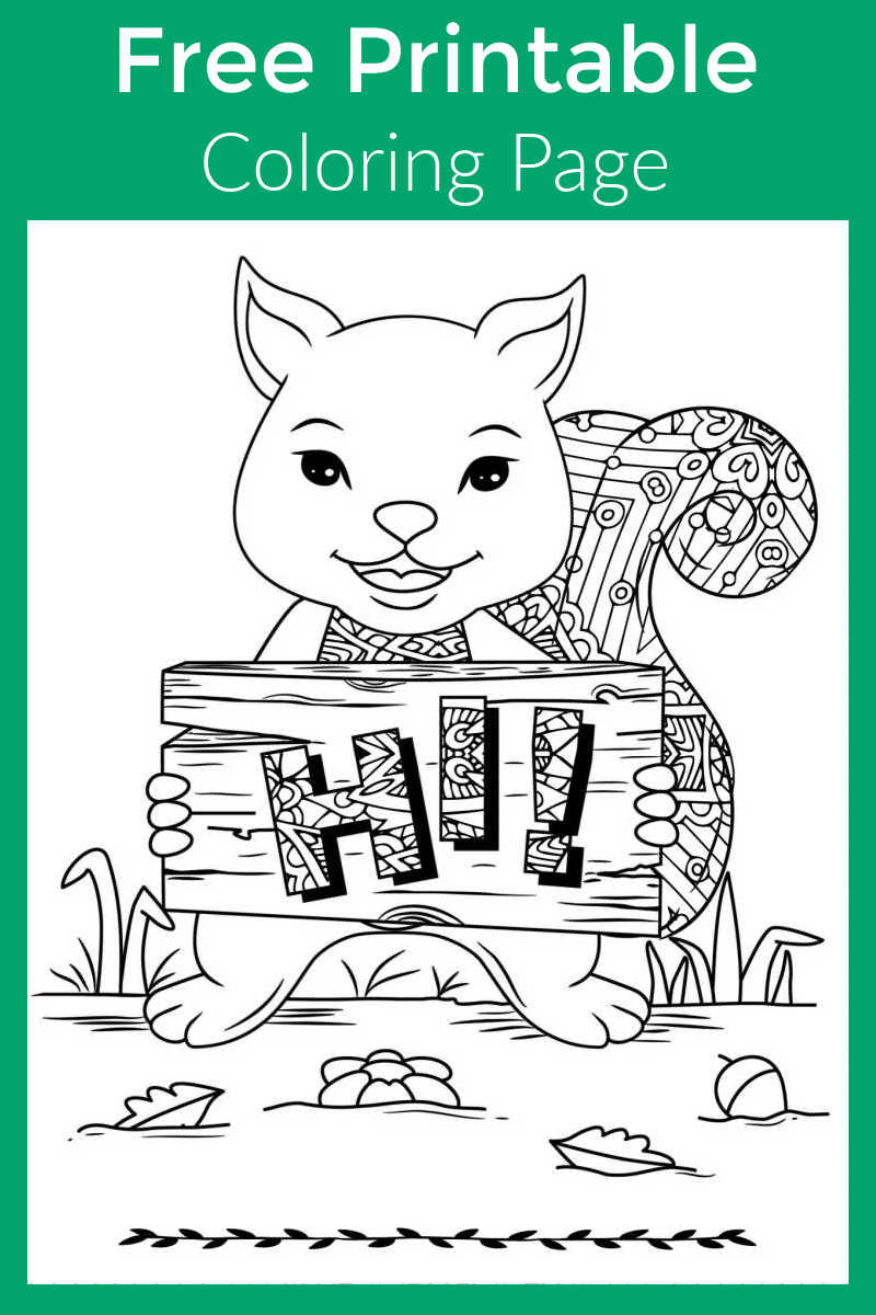 Color this free printable squirrel says hi coloring page, so that you can give it to someone special to brighten their day. 