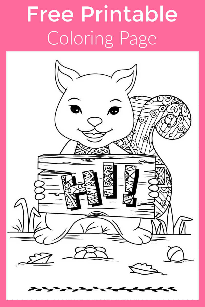 Color this free printable squirrel says hi coloring page, so that you can give it to someone special to brighten their day. 