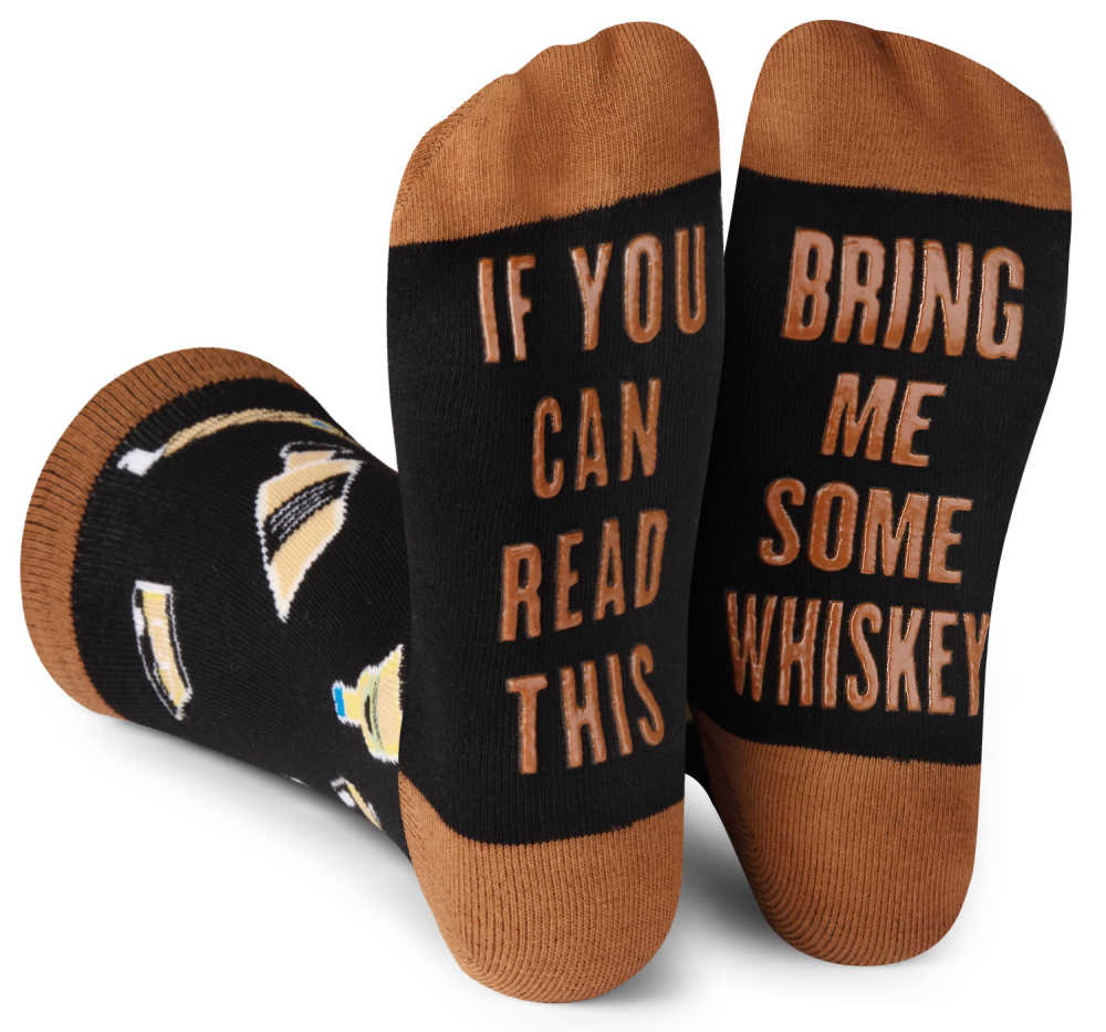 whiskey socks - if you can read this, bring me some whiskey.