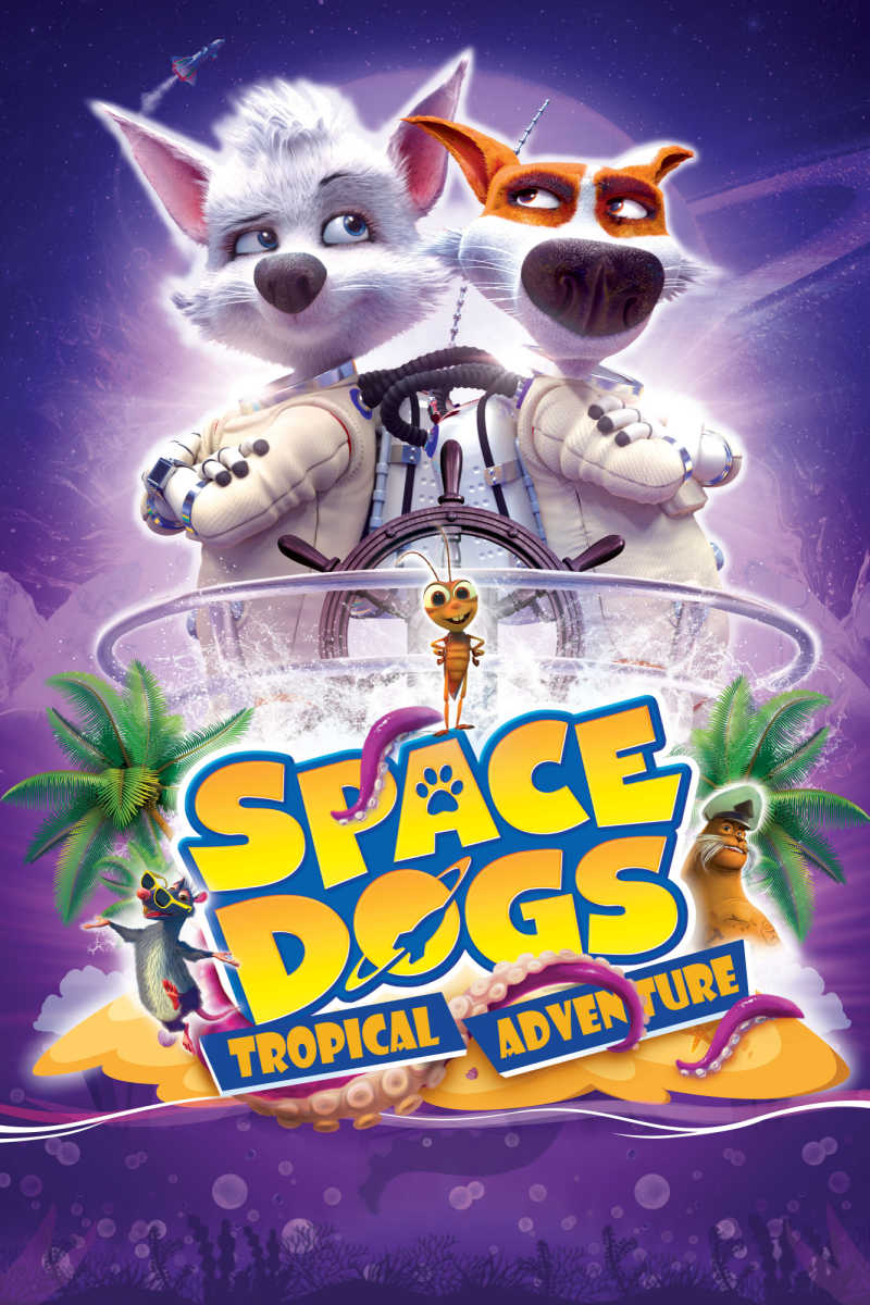 movie poster for space dogs tropical adventure.