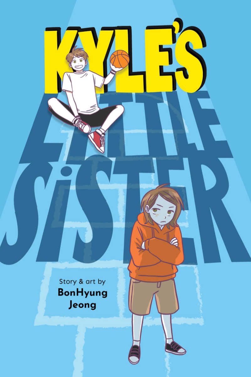 Your kids will love it, when they read Kyle's Little Sister, the debut coming of age graphic novel from BonHyung Jeong.