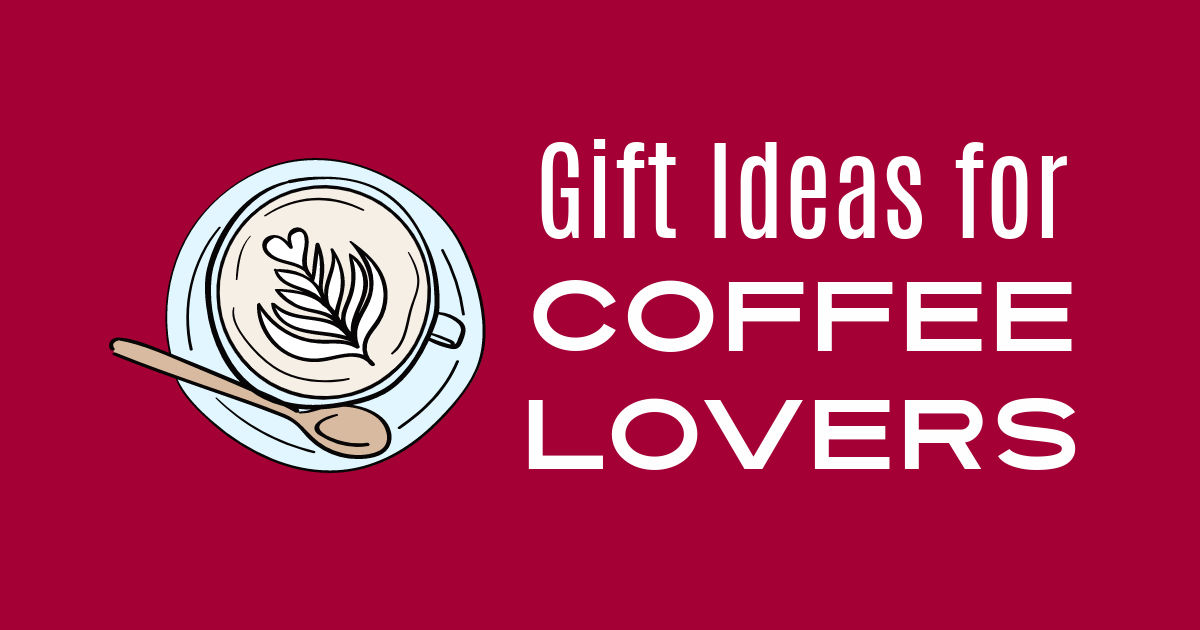 gift ideas for coffee lovers