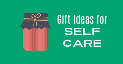 gift ideas for self care