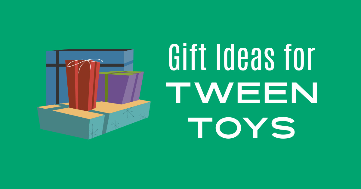 holiday gift guide toys for tweens