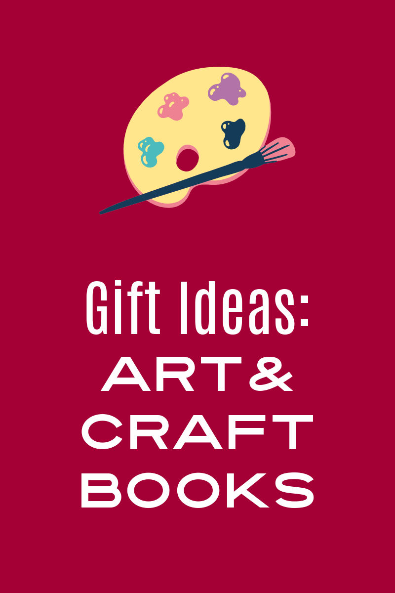 When you have an artist or crafter on your shopping list for gifts, you will want to check out these gift guide art and craft books.