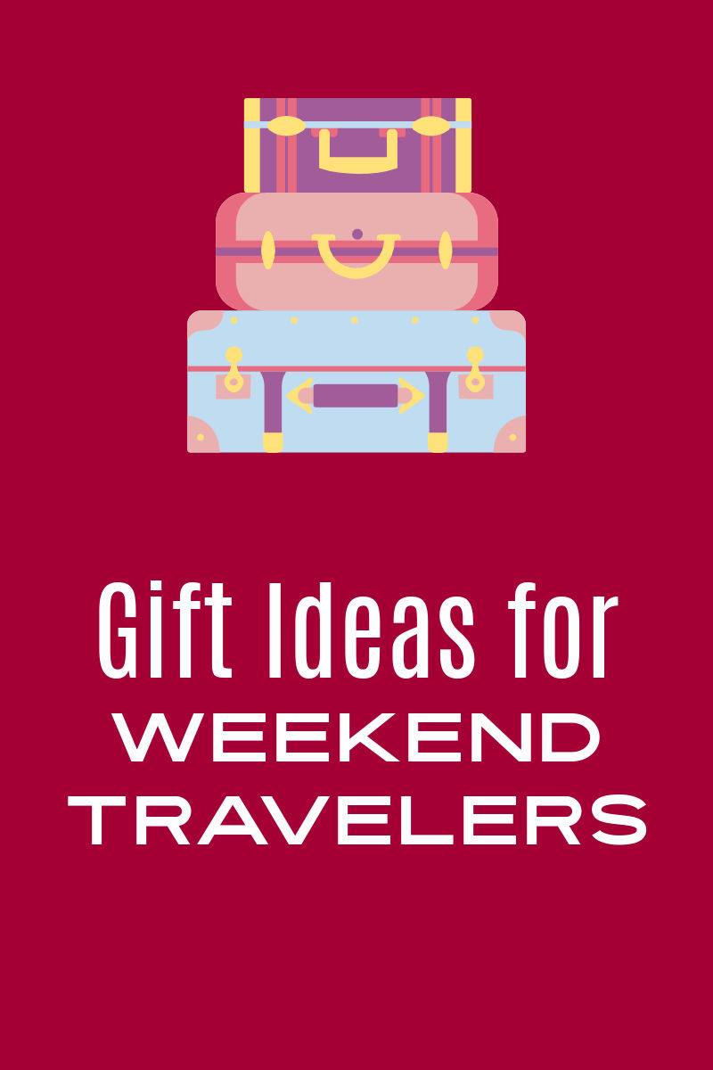 gift ideas for weekend travelers