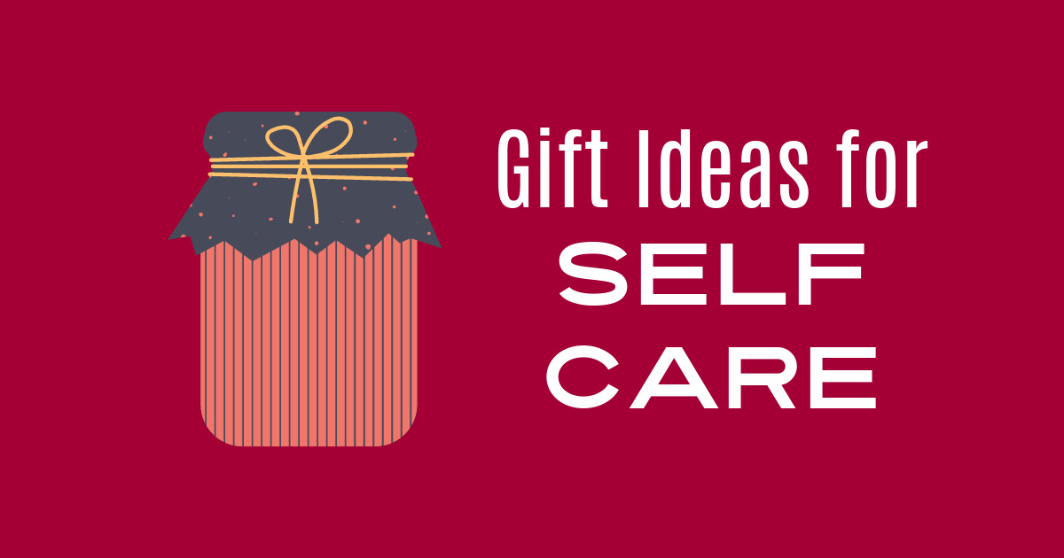 gift ideas for self care