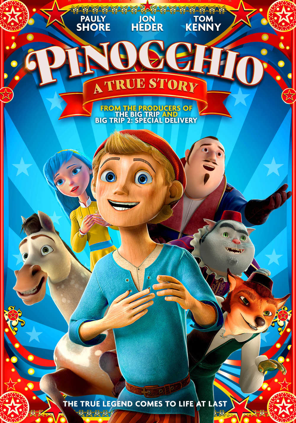 The classic story has been reimagined, so you'll want to see the new Pinocchio movie, Pinocchio: A True Story with Pauly Shore and Jon Heder. 