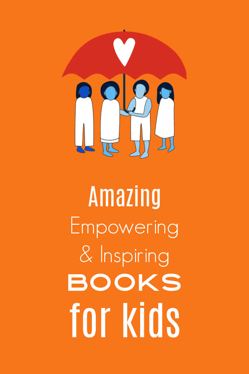 Get these amazing children's books, so you can help empower and inspire your kids to be their best and care for others. 