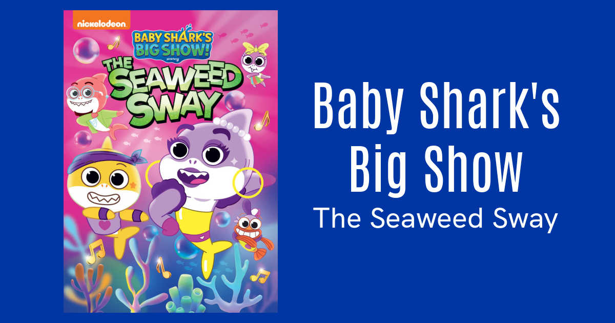 The Seaweed Sway Baby Shark Show DVD - Mama Likes This