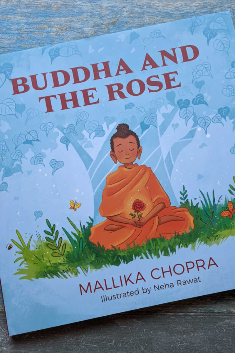 Mallika Chopra brings the classic story of Buddha and Sujata to children in the beautifully illustrated book, Buddha And The Rose. 