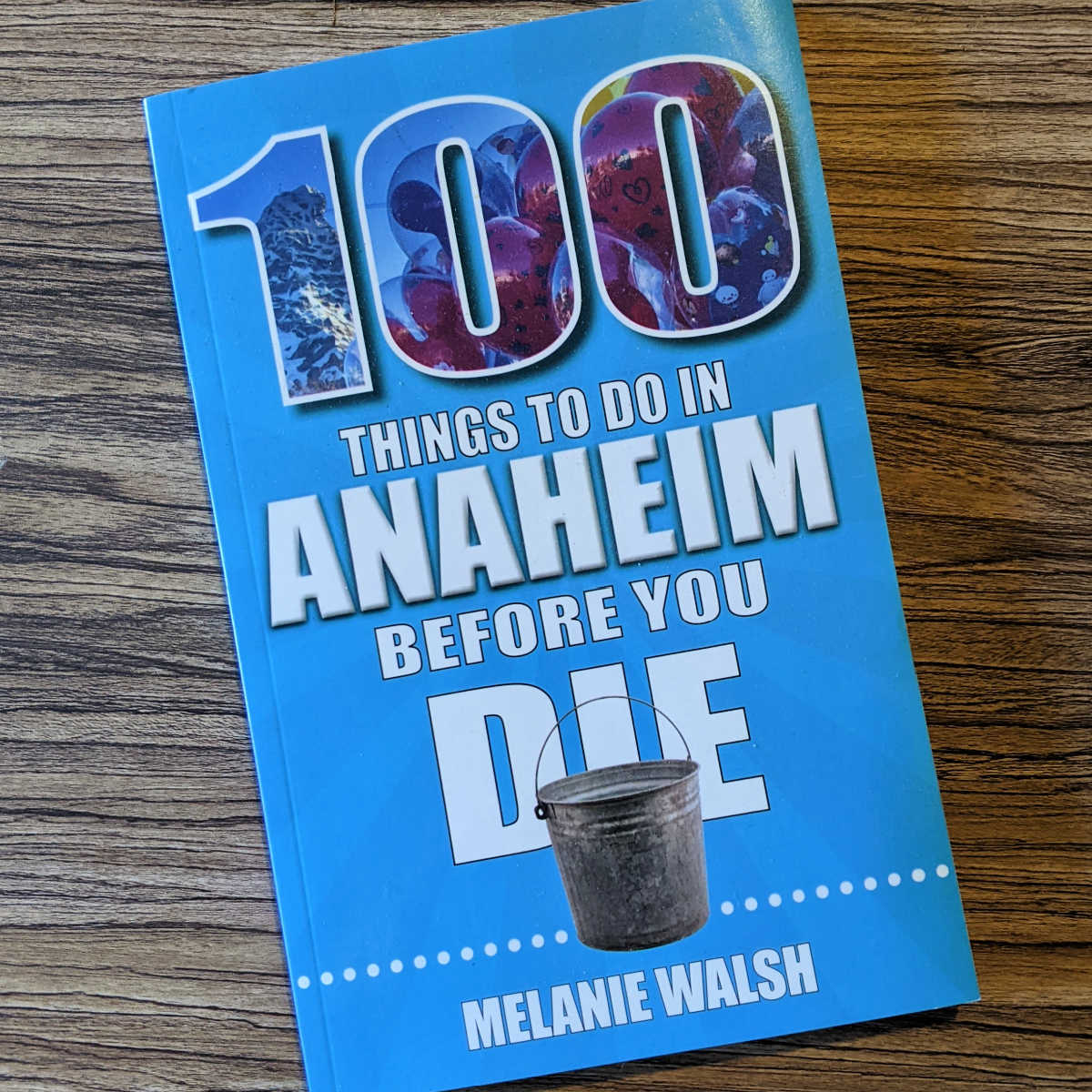 book 100 things to do in anaheim