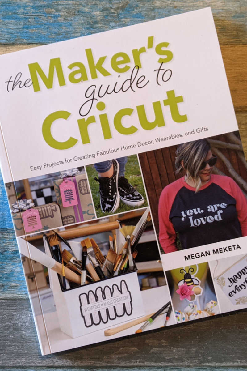 Use The Maker's Guide to Cricut to learn how to create easy projects that look fabulous with your Cricut cutting machine. 