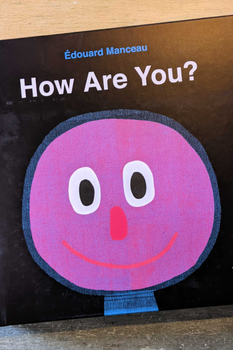 How Are You? is a brand new board book about feelings that will help little ones recognize, express and process their emotions. 