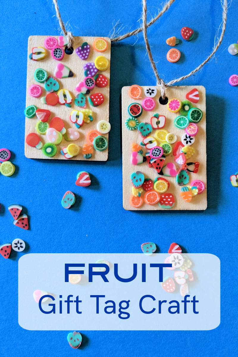This fruit gift tag craft is fun and easy to make with unfinished wood gift tags and polymer fruit slices confetti. 