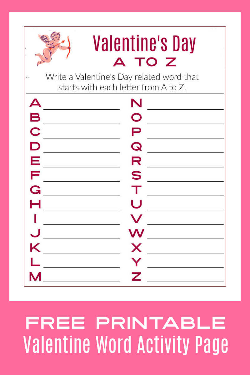 The free printable Valentine word activity page is a fun challenge for adults or kids to come up with holiday words from A to Z. 