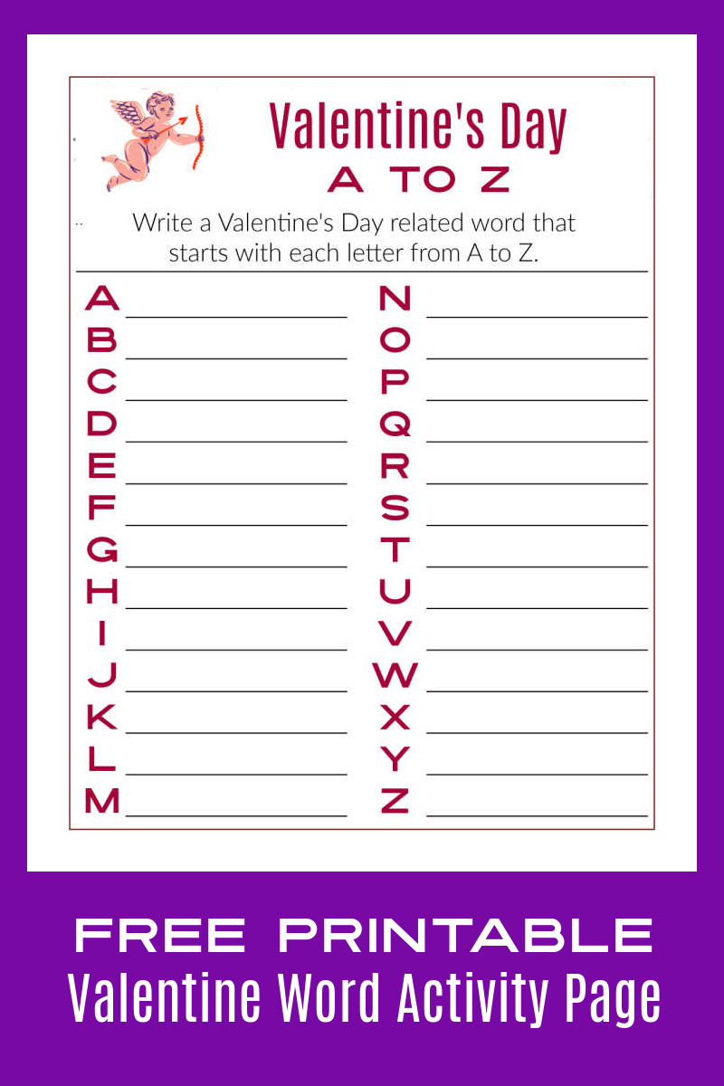 The free printable Valentine word activity page is a fun challenge for adults or kids to come up with holiday words from A to Z. 