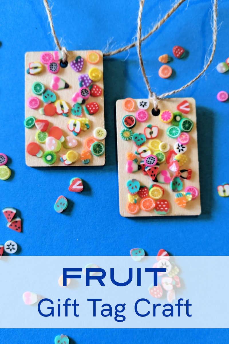 This fruit gift tag craft is fun and easy to make with unfinished wood gift tags and polymer fruit slices confetti. 
