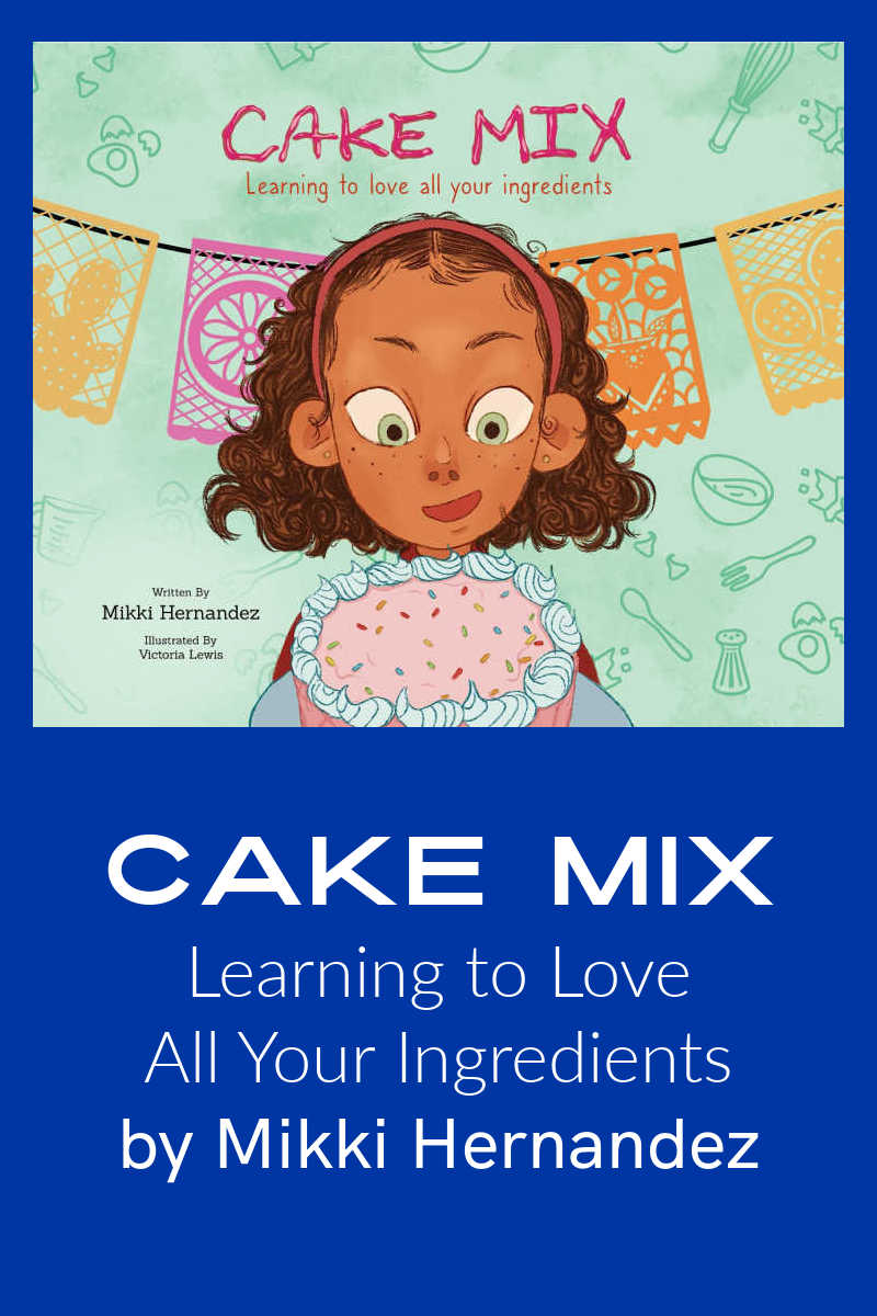 cake mix childrens book by mikki hernandez