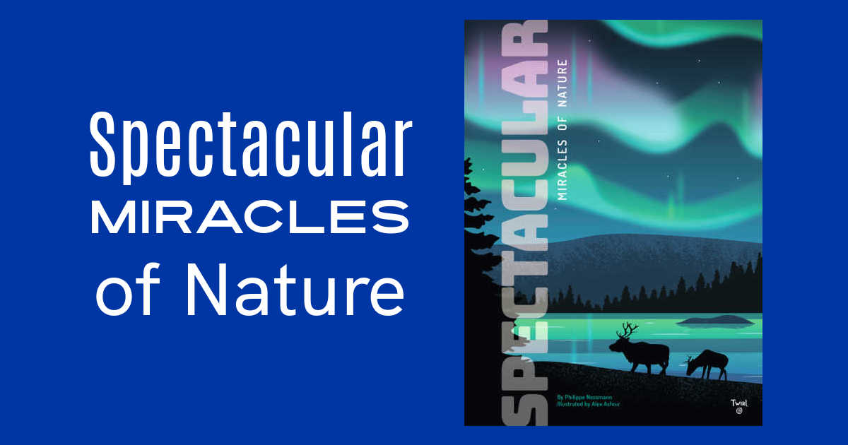feature spectacular miracles of nature book